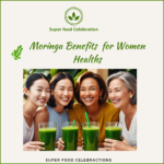 Moringa Benefits for Women